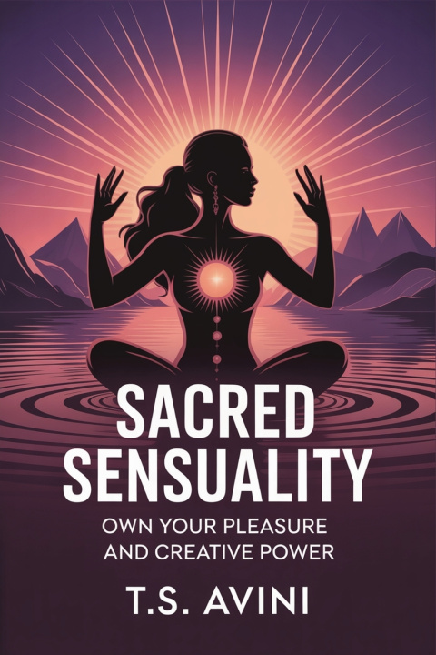 Knjiga Sacred Sensuality T.S Avini
