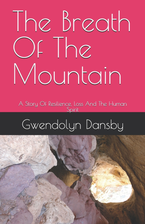 Knjiga The Breath Of The Mountain Gwendolyn Dansby