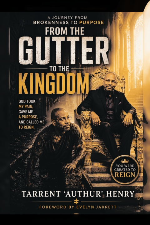 Knjiga From The Gutter To The Kingdom Tarrent 'Authur' Henry