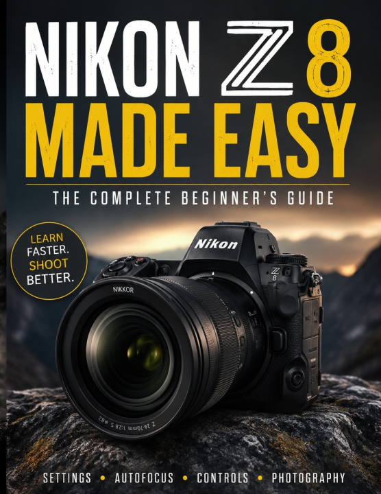 Knjiga Nikon Z8 Made Easy Ethan Rowe