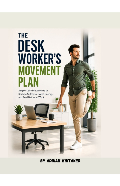 Knjiga The Desk Workers Movement Plan Adrian Whitaker