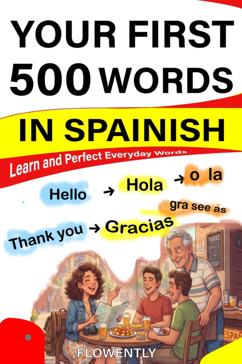 Kniha Your First 500 Words in Spanish Flowenty