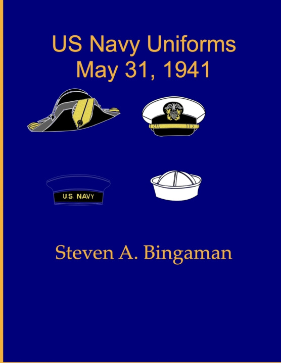 Knjiga US Navy Uniforms May 31, 1941 Steven A. Bingaman