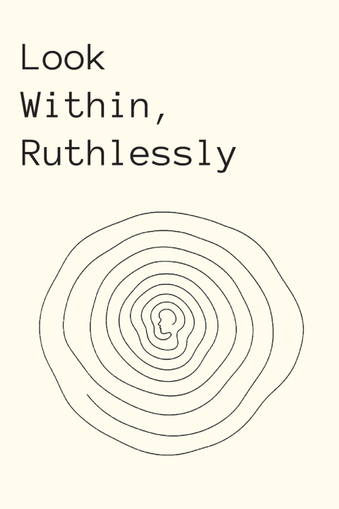 Kniha Look Within, Ruthlessly Y T