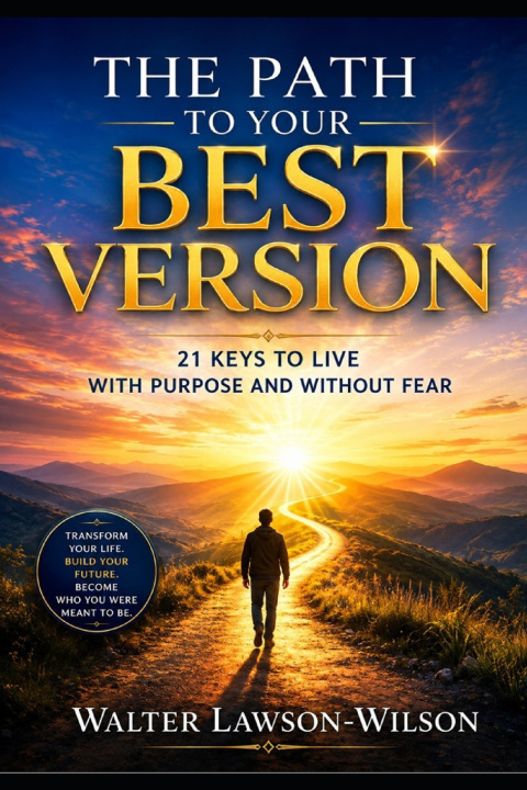 Knjiga The Path to Your Best Version. Walter G Lawson-Wilson