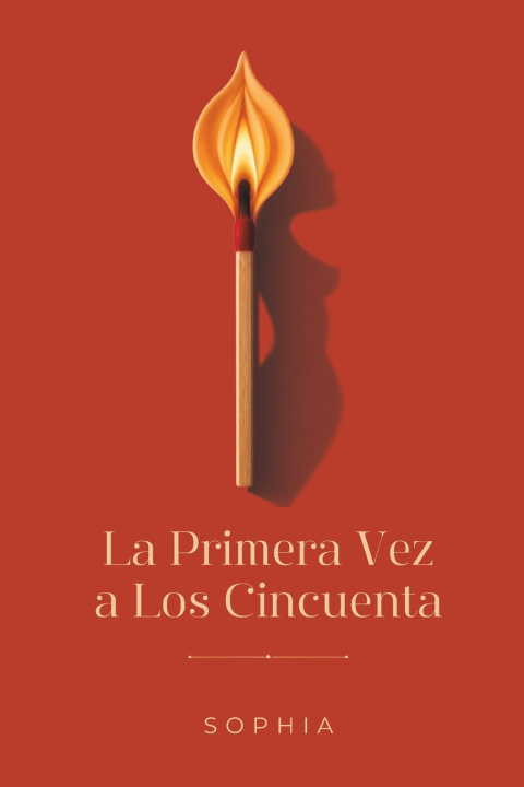 Kniha La Primera Vez a Los Cincuenta Sophia DP