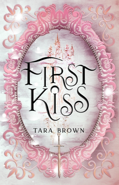 Knjiga First Kiss Tara Brown
