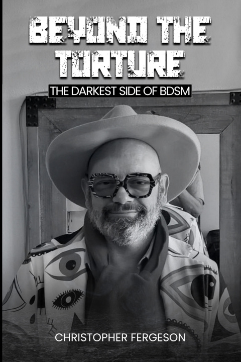 Knjiga Beyond The Torture Christopher Mark Fergeson