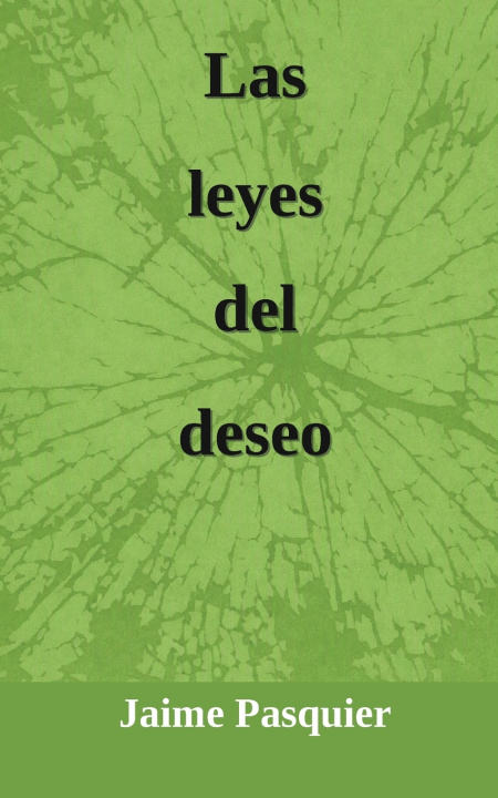 Knjiga Las leyes del deseo Jaime Pasquier