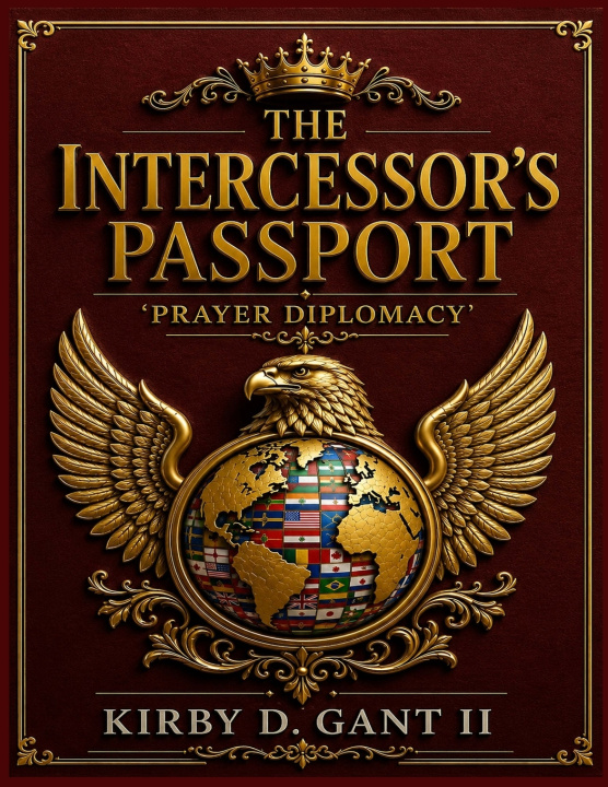 Knjiga THE INTERCESSOR'S PRAYER PASSPORT Kirby D Gant