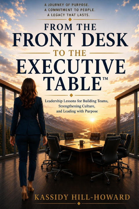 Knjiga From the Front Desk to the Executive Table Kassidy Hill-Howard