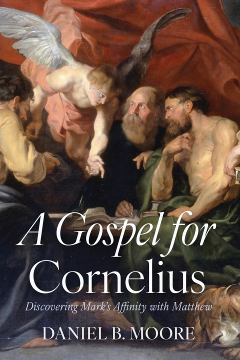 Knjiga A Gospel for Cornelius Daniel B. Moore