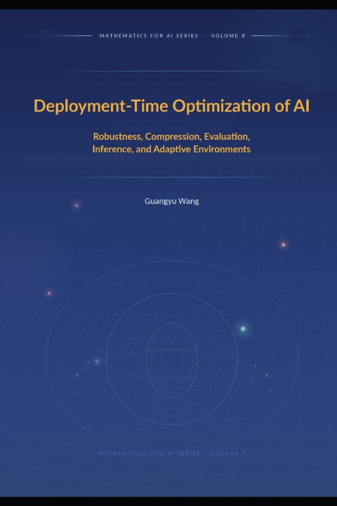 Knjiga Deployment-Time Optimization of AI Guangyu Wang