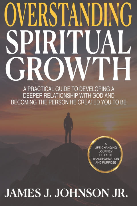 Kniha Overstanding Spiritual Growth James J Johnson