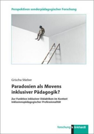 Книга Paradoxien als Movens inklusiver Pädagogik? Grischa Stieber
