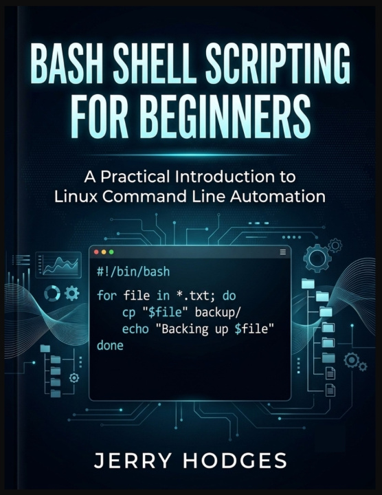 Libro Bash Shell Scripting for Beginners Jerry Hodges