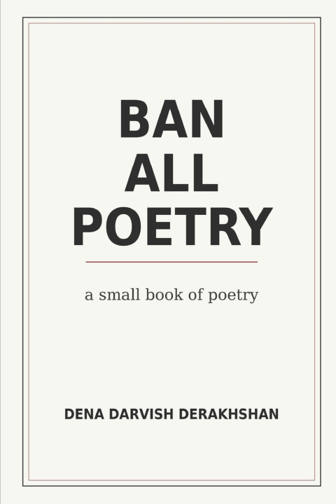 Book Ban All Poetry Dena Darvish Derakhshan