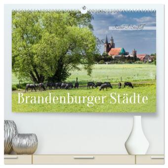 Kalendár/Diár Brandenburger Städte (hochwertiger Premium Wandkalender 2027 DIN A2 quer), Kunstdruck in Hochglanz Calvendo