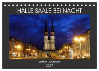 Kalender/Terminbuch HALLE SAALE BEI NACHT (Tischkalender 2027 DIN A5 quer), CALVENDO Monatskalender Calvendo