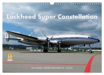Naptár/Határidőnapló Lockheed Super Constellation HB-RSC (Wandkalender 2027 DIN A3 quer), CALVENDO Monatskalender Calvendo