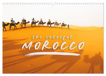 Kalender/Terminbuch The colorful Morocco (Wall Calendar 2027 DIN A3 landscape), CALVENDO 12 Month Wall Calendar Calvendo