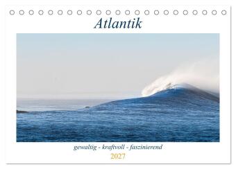 Kalender/agenda Atlantik - gewaltig, kraftvoll, faszinierend (Tischkalender 2027 DIN A5 quer), CALVENDO Monatskalender Calvendo