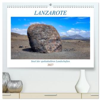 Naptár/Határidőnapló Lanzarote - Insel der spektakulären Landschaften (hochwertiger Premium Wandkalender 2027 DIN A2 quer), Kunstdruck in Hochglanz Calvendo