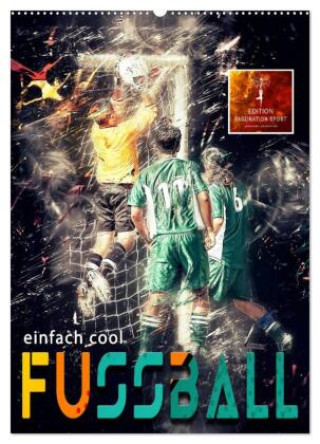 Kalendár/Diár Fussball - einfach cool (Wandkalender 2027 DIN A2 hoch), CALVENDO Monatskalender Calvendo