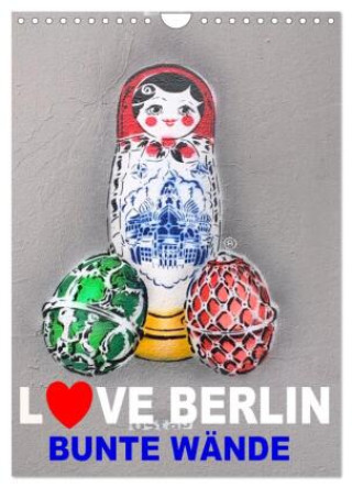 Naptár/Határidőnapló LOVE BERLIN - BUNTE WÄNDE (Wandkalender 2027 DIN A4 hoch), CALVENDO Monatskalender Calvendo