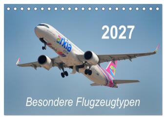 Kalender/Terminbuch Besondere Flugzeugtypen (Tischkalender 2027 DIN A5 quer), CALVENDO Monatskalender Calvendo