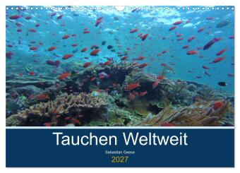 Calendario/Agenda Tauchplätze Weltweit (Wandkalender 2027 DIN A3 quer), CALVENDO Monatskalender Calvendo
