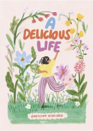Book A Delicious Life Christina Digruber