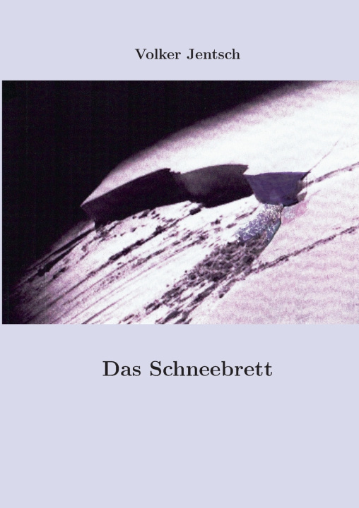 Könyv Das Schneebrett Volker Jentsch