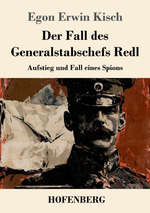 Könyv Der Fall des Generalstabschefs Redl Egon Erwin Kisch