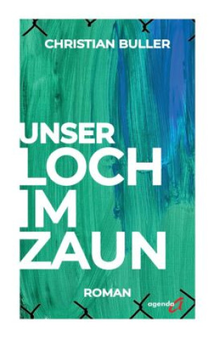 Carte Unser Loch im Zaun Christian Buller