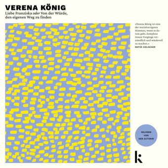 Audio Liebe Franziska oder Von der Würde, den eigenen Weg zu finden Verena König