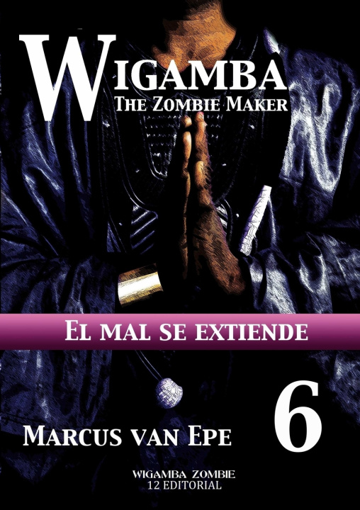 Libro 6 Wigamba - El mal se extiende Marcus van Epe
