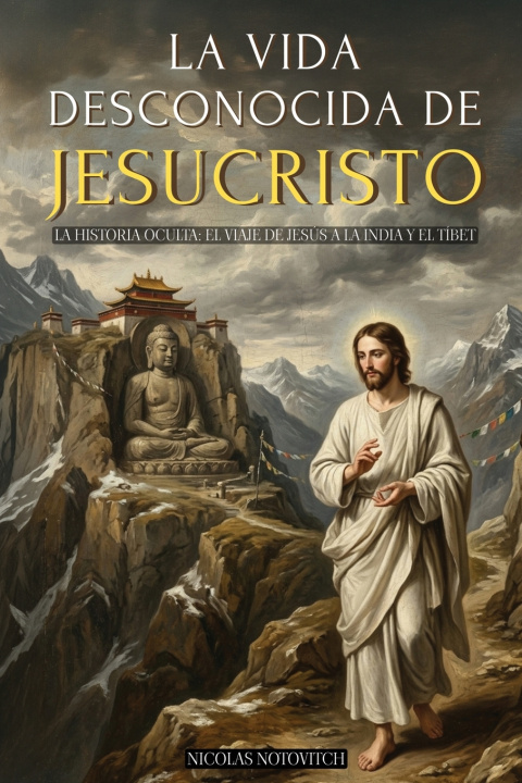 Libro LA VIDA DESCONOCIDA DE JESUCRISTO Nicolas Notovitch