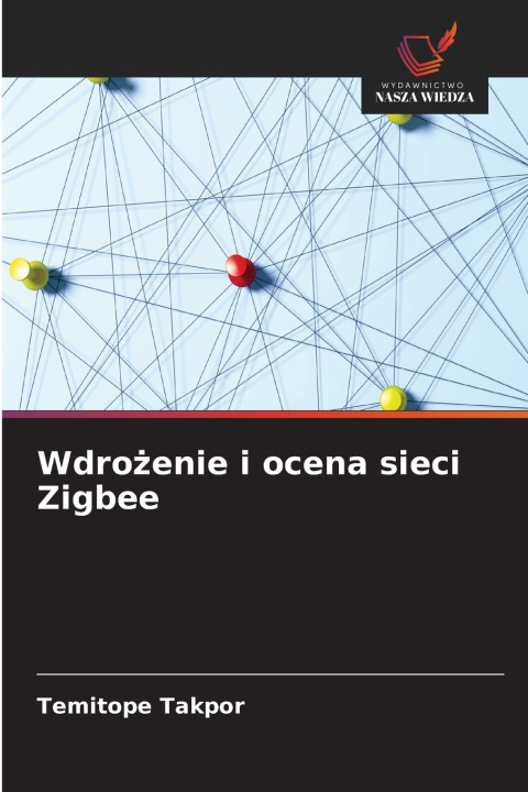 Livro Wdrożenie i ocena sieci Zigbee Temitope Takpor
