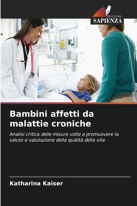 Libro Bambini affetti da malattie croniche Katharina Kaiser