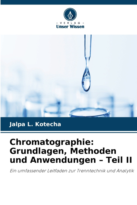 Knjiga Chromatographie Jalpa L. Kotecha