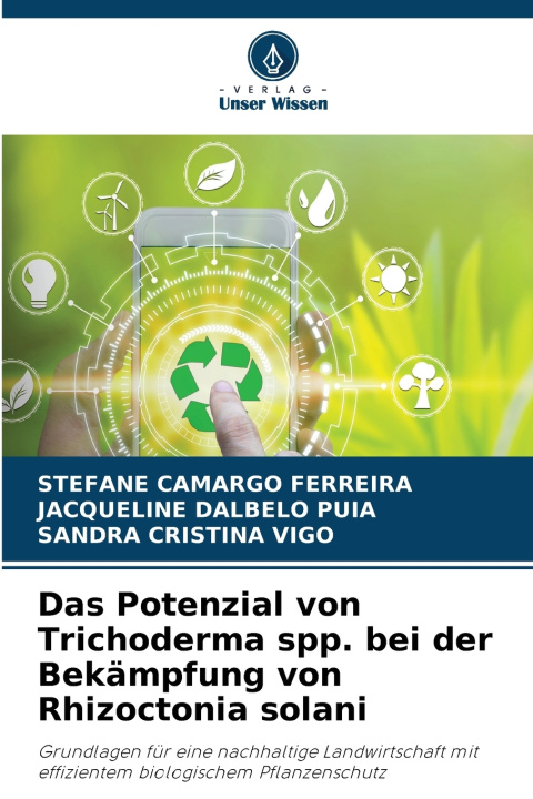 Libro Das Potenzial von Trichoderma spp. bei der Bekämpfung von Rhizoctonia solani Stefane Camargo Ferreira