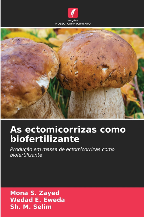 Libro As ectomicorrizas como biofertilizante Mona S. Zayed