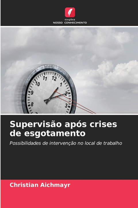 Libro Supervisão após crises de esgotamento Christian Aichmayr