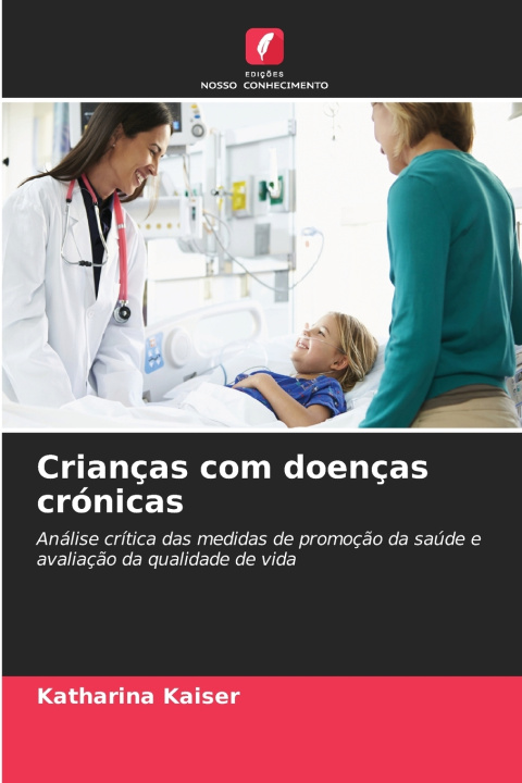 Книга Crianças com doenças crónicas Katharina Kaiser