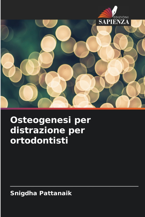 Kniha Osteogenesi per distrazione per ortodontisti Snigdha Pattanaik