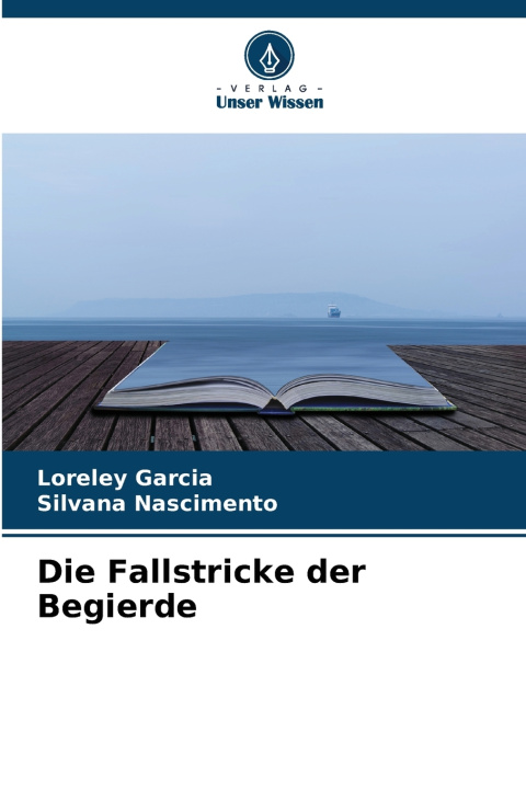 Kniha Die Fallstricke der Begierde Loreley Garcia