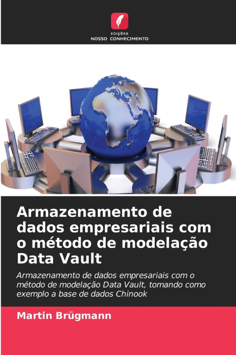 Buch Armazenamento de dados empresariais com o método de modelação Data Vault Martin Brügmann