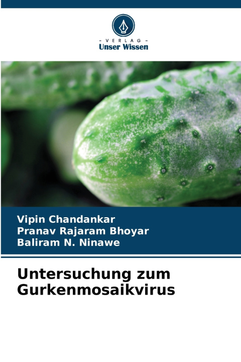 Buch Untersuchung zum Gurkenmosaikvirus Vipin Chandankar