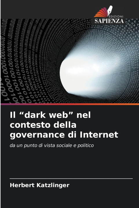 Kniha Il "dark web" nel contesto della governance di Internet Herbert Katzlinger